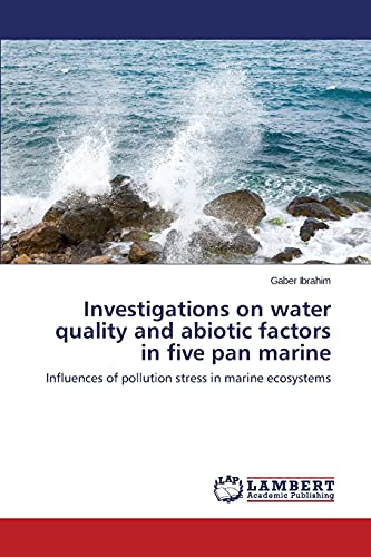 Investigations on water quality and abiotic factors in five pan marine: Influences of pollution stress in marine ecosystems