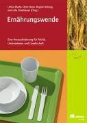 Ernährungswende: Eine Herausforderung für Politik, Unternehmen und Gesellschaft