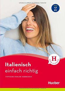 Italienisch – einfach richtig: Typische Fehler vermeiden / Buch