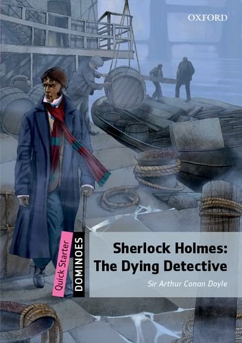 Dominoes Quick Starter Sherlock Holmes The Dying Detective - Arthur Conan Doyle Kartoniert (TB)