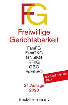 Freiwillige Gerichtsbarkeit: Gesetz über das Verfahren in Familiensachen und in den Angelegenheiten der freiwilligen Gerichtsbarkeit (FamFG), ... (BeurkG), (Beck-Texte im dtv)