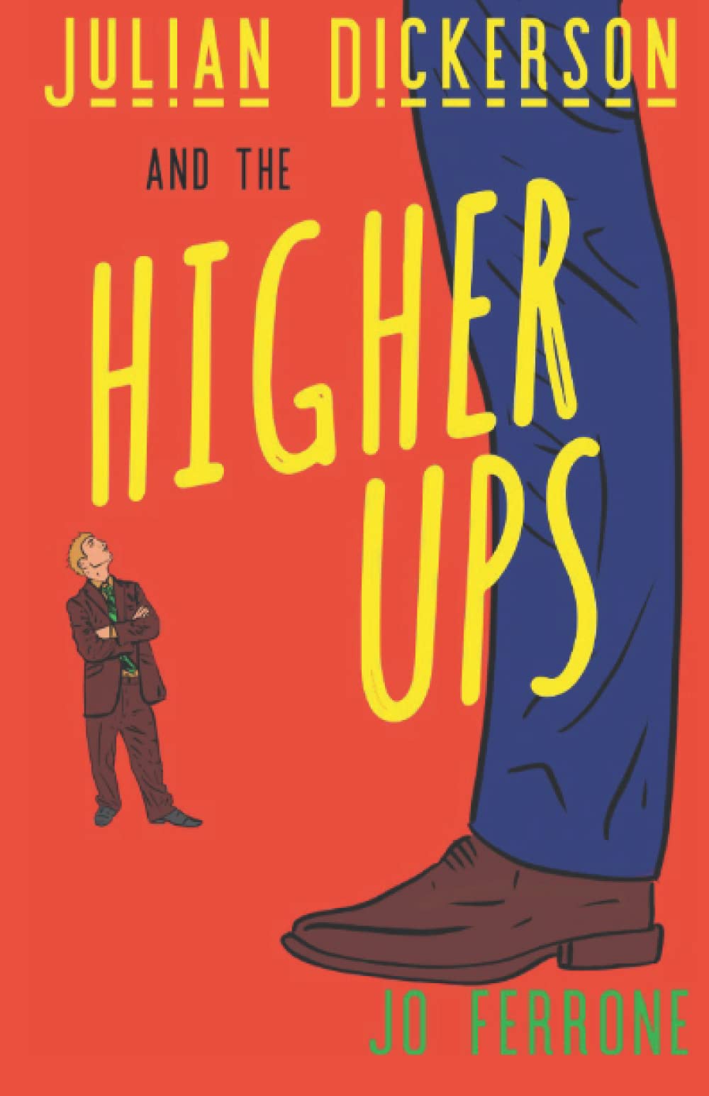 Julian Dickerson and the Higher Ups