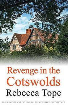 Revenge in the Cotswolds: Cotswold Mystery Series 13 (Cotswold Mysteries)