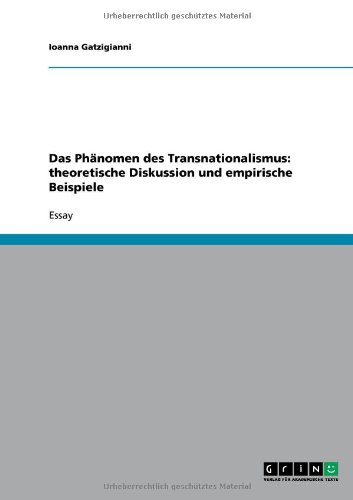 Das Phänomen des Transnationalismus: theoretische Diskussion und empirische Beispiele