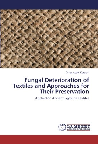 Fungal Deterioration of Textiles and Approaches for Their Preservation: Applied on Ancient Egyptian Textiles