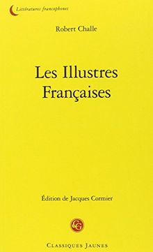 Les Illustres Francaises (Litteratures Francophones, Band 643)