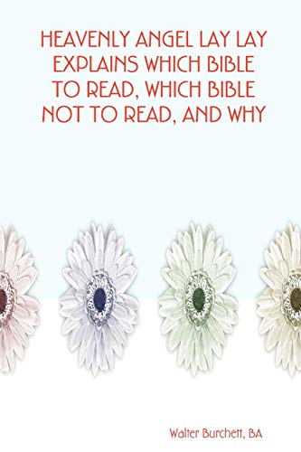 Heavenly Angel Lay Lay Explains Which Bible to Read, Which Bible Not to Read, and Why