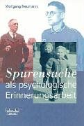 ' Spurensuche' als psychologische Erinnerungsarbeit