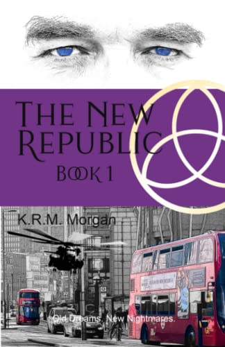 The New Republic: Old Dreams. New Nightmares. (The Tavish Stewart Adventures, Band 2)