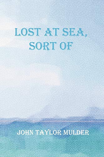 LOST AT SEA, SORT OF