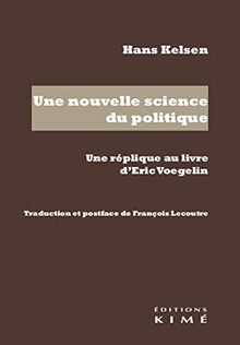 Une nouvelle science du politique : une réplique au livre d'Eric Voegelin