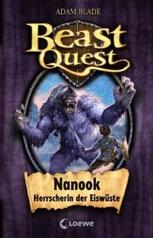 Beast Quest 05. Nanook, Herrscherin der Eiswüste von Blade, Adam | Buch | Zustand gut