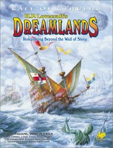 H.P. Lovecraft's: Dreamlands: A Hardcover Sourcebook for Call of Cthulhu