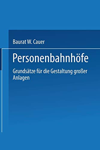 Personenbahnhöfe: Grundsätze für die Gestaltung großer Anlagen