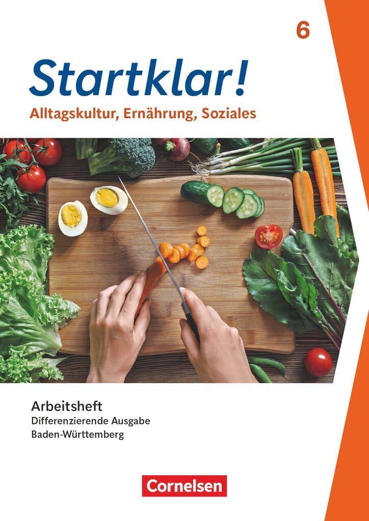 Startklar! 6. Schuljahr - Differenzierende Ausgabe Baden-Württemberg ab 2026 - Alltagskultur, Ernährung, Soziales - Arbeitsheft mit eingelegten Lösungen