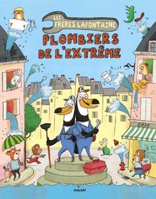 Les frères Lafontaine, plombiers de l'extrême