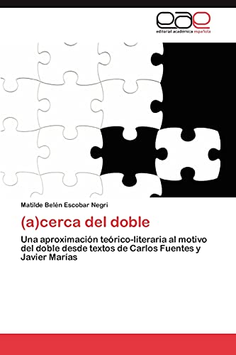 (a)cerca del doble: Una aproximación teórico-literaria al motivo del doble desde textos de Carlos Fuentes y Javier Marías