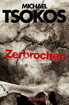 Zerbrochen: True-Crime-Thriller (Die Fred Abel-Reihe, Band 3)