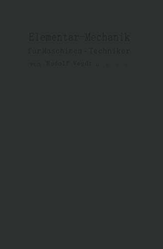 Elementar-Mechanik für Maschinen-Techniker