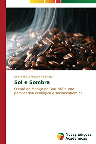 Sol e Sombra: O café do Maciço de Baturité numa perspectiva ecológica e socioeconômica
