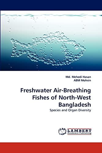 Freshwater Air-Breathing Fishes of North-West Bangladesh: Species and Organ Diversity