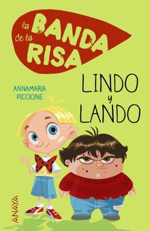 La Banda de la Risa. Lindo y Lando (Literatura Infantil (6-11 Años) - Narrativa Infantil)