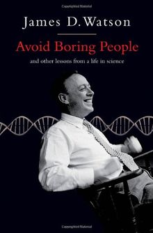 Avoid Boring People : And Other Lessons from a Life in Science