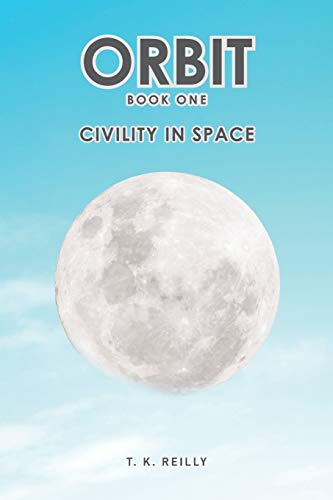 ORBIT: Book One: Civility in Space