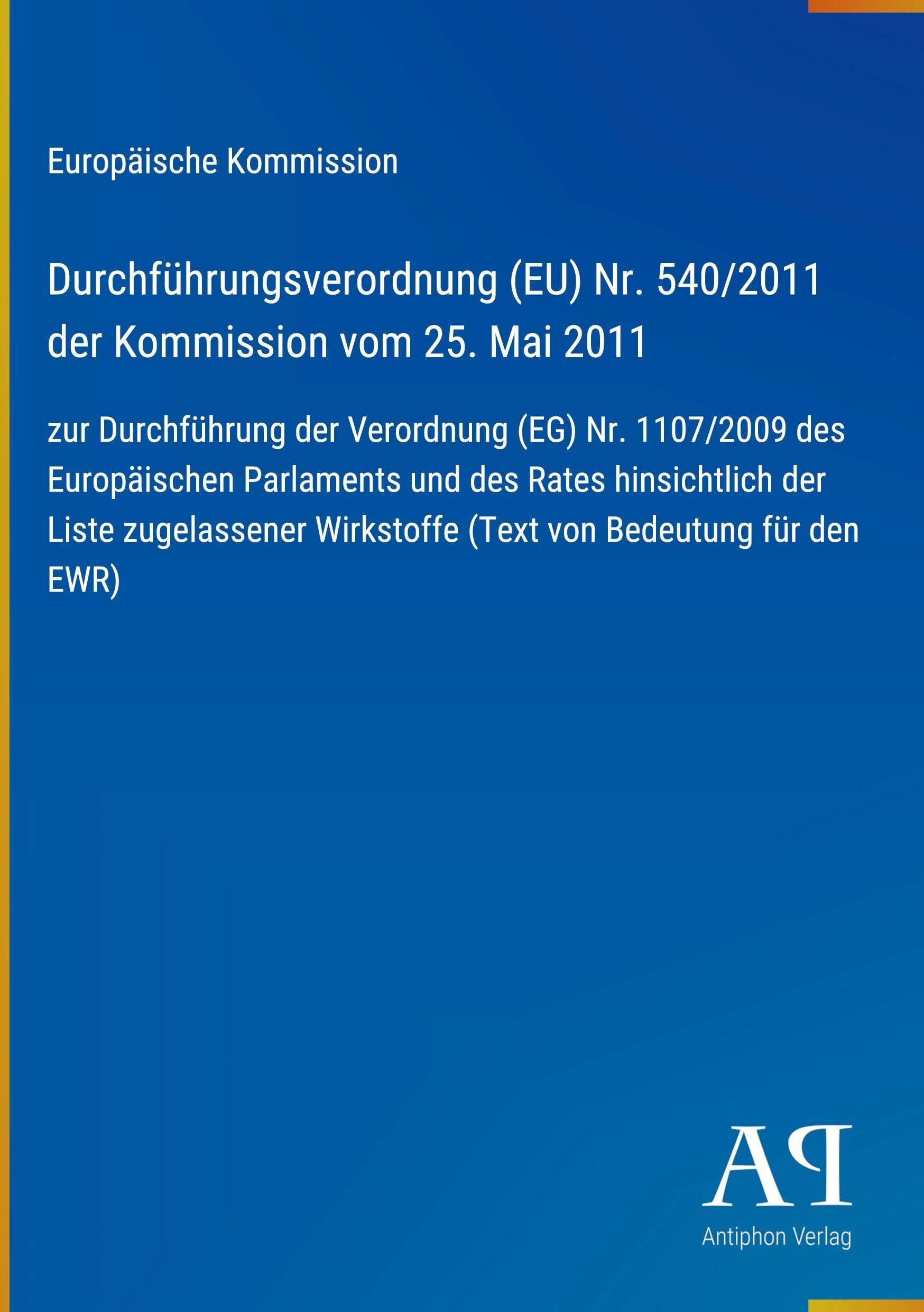 Durchführungsverordnung (EU) Nr. 540/2011 der Kommission vom 25. Mai 2011