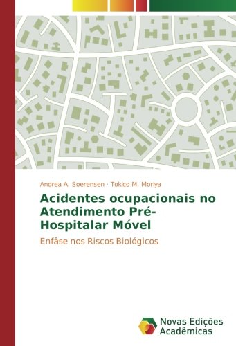 Acidentes ocupacionais no Atendimento Pré-Hospitalar Móvel: Enfâse nos Riscos Biológicos