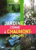 Jardinez comme à Chaumont-sur-Loire