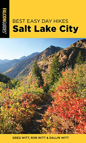 Greg Witt Best Easy Day Hikes Salt Lake City, 4th Edition