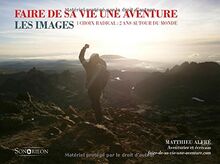 Faire de sa vie une aventure: Les images