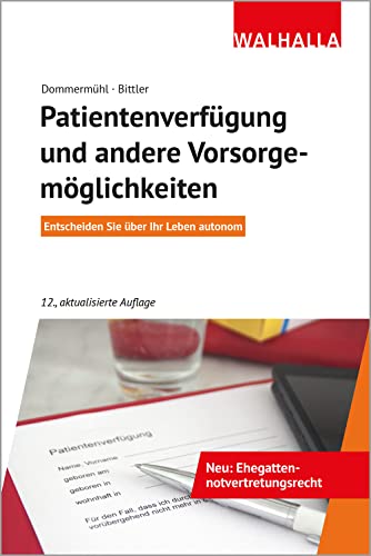 Patientenverfügung und andere Vorsorgemöglichkeiten - Jan Bittler Felix Dommermühl Kartoniert (TB)
