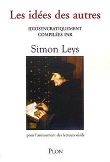 Les idées des autres : pour l'amusement des lecteurs oisifs