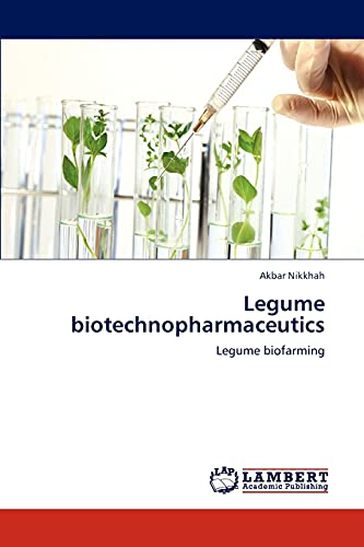 Legume biotechnopharmaceutics: Legume biofarming