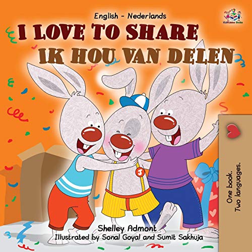 I Love to Share Ik hou van delen: English Dutch Bilingual Book (English Dutch Bilingual Collection)