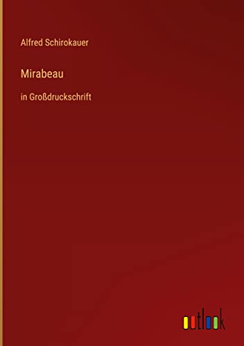 Mirabeau: in Großdruckschrift