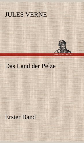 Das Land der Pelze, Band1: Erster Band