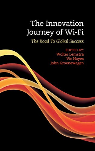 The Innovation Journey of Wi-Fi: The Road to Global Success