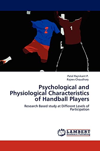 Psychological and Physiological Characteristics of Handball Players: Research Based study at Different Levels of Participation