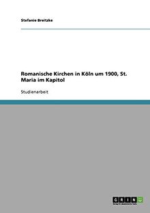 Romanische Kirchen in Köln um 1900, St. Maria im Kapitol