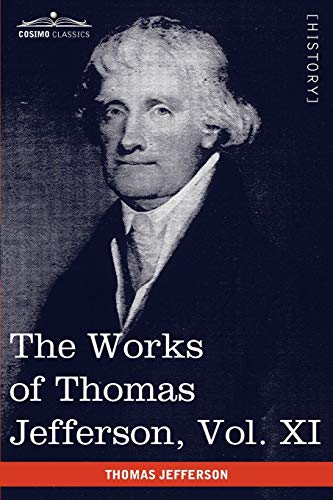 The Works of Thomas Jefferson, Vol. XI (in 12 Volumes): Correspondence and Papers 1808-1816