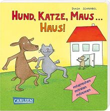 Hund, Katze, Maus ... Haus!: mitsprechen, mitraten, mitreimen | Erstes superlanges lustiges Reimebuch (Die Großen Kleinen)