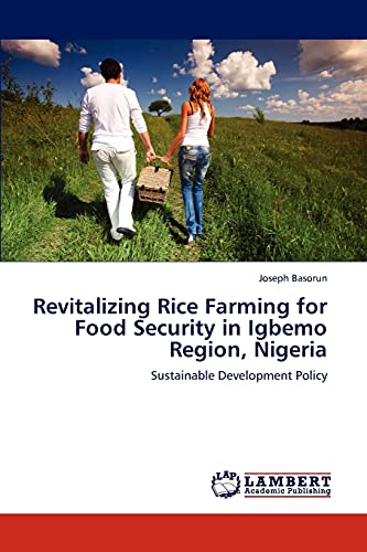 Revitalizing Rice Farming for Food Security in Igbemo Region, Nigeria: Sustainable Development Policy