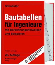 Schneider - Bautabellen für Ingenieure: mit Berechnungshinweisen und Beispielen