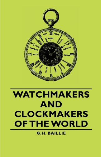 Watchmakers and Clockmakers of the World