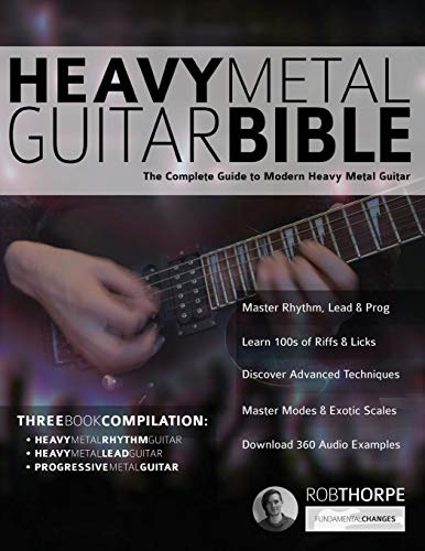 Thorpe, Mr Rob The Heavy Metal Guitar Bible, The Complete Guide To Modern Heavy Metal Guitar