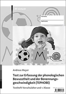 Test zur Erfassung der phonologischen Bewusstheit und der Benennungsgeschwindigkeit (TEPHOBE): Testheft Vorschulalter und 1. Klasse