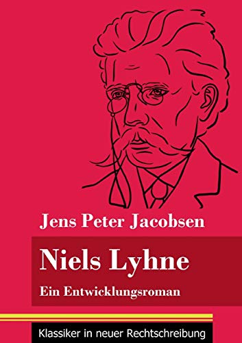 Niels Lyhne: Ein Entwicklungsroman (Band 125, Klassiker in neuer Rechtschreibung)